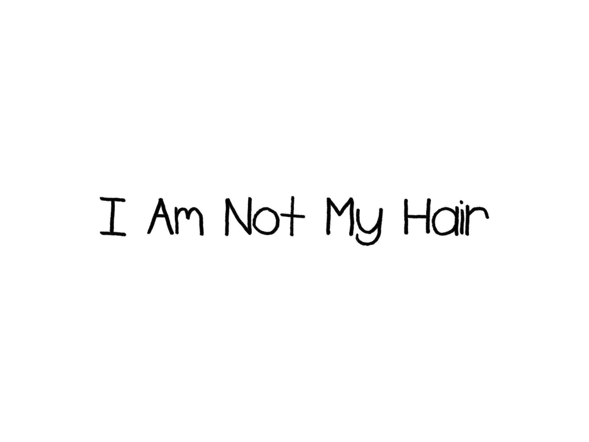 I Am Not My Hair Ich Sehe Was Du Nicht Siehst 